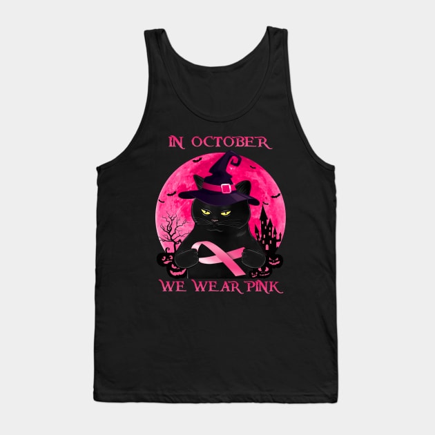 Black Cat In October We Wear Pink Halloween Tank Top by Magazine